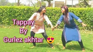 Tappay  Gurlez Akhtar  Gurshabad  Bhangra dance  Ammy virk latest Punjabi songs [upl. by Perzan673]