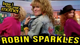 The Robin Sparkles Saga  How I Met Your Mother [upl. by Sirrap]