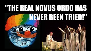 quotThe Real Novus Ordo Has Never Been Triedquot [upl. by Demmahom]