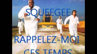 Squeegee  RappelezMoi Ces Temps [upl. by Netsirk]