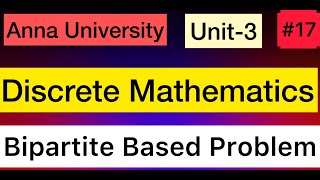 Discrete Mathematics  Bipartite Graph Problems  Unit3  17  Anna University  Tamil [upl. by Thilde]