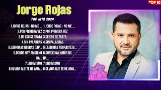 Jorge Rojas Grandes Exitos Enganchados  Sus Mejores Éxitos 2024 [upl. by Ahsennek]