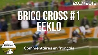 Brico Cross 1  Eeklo 201718 FR [upl. by Jollenta194]