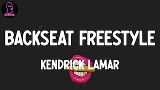 Kendrick Lamar  Backseat Freestyle lyrics [upl. by Wolff]