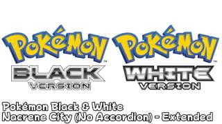 Nacrene City Without Accordion  Pokémon Black amp White Music Extended [upl. by Abehshtab]