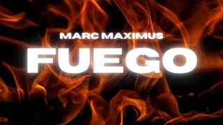 Marc Maximus  Fuego prod Call Me G [upl. by Jenette219]