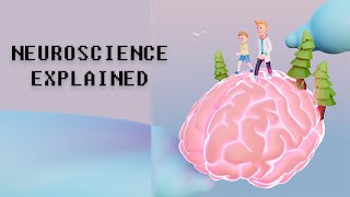 Neuroscience EXPLAINED [upl. by Brittain]