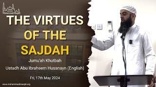 The virtues of the Sajdah  Jummuah Khutbah  Ustadh Abu Ibraheem Hussnayn [upl. by Norek864]