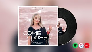 Come Closer Official Audio  Abbey Singh  Josh Sidhu  Latest Punjabi Song 2024 [upl. by Bega]