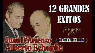 JUAN DARIENZO  ALBERTO ECHAGÜE  12 GRANDES EXITOS  Vol 1  19381950 por Cantando Tangos [upl. by Walli]