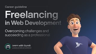 Freelancing in Web Development Overcoming Challenges and Succeeding as a Professional [upl. by Notniv543]