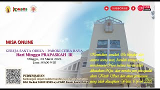 Misa Minggu PRAPASKAH III  Minggu 03 Maret 2024 PUKUL 0900 WIB [upl. by Nyledam]