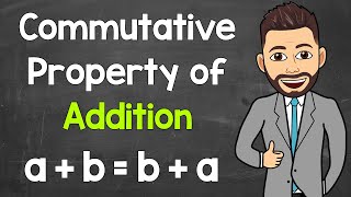 Commutative Property of Addition  Math with Mr J [upl. by Nashoma174]