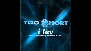 I Luv  Too Short ft Trick Daddy Scarface amp Daz [upl. by Mahon]