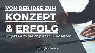 Von der Idee zum Konzept  digitale Projekte planen amp umsetzen [upl. by Alphard]