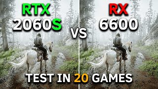 RX 6600 vs RTX 2060 SUPER  Test In 20 Games at 1080p  2023 [upl. by Tterrag]