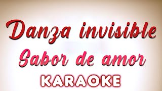 Danza invisible  Sabor de amor  KARAOKE [upl. by Aihpled]