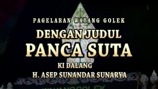 Wayang Golek  PANCA SUTA  Asep Sunandar Sunarya [upl. by Attevaj3]