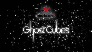 Ghost Cubes  Meliconi [upl. by Htebilil]