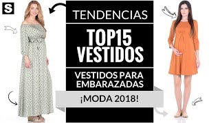 VESTIDOS PARA EMBARAZADAS ðŸ‘— Â¡MODA 2018 Vestidos Moda PreManma [upl. by Brahear]