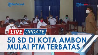 Bertambah 50 Kini 100 SD di Kota Ambon Mulai PTM Terbatas dengan Menerapkan SKB 4 Menteri Terbaru [upl. by Akemrehs301]