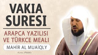 Vakia suresi anlamı dinle Mahir al Muaiqly Vakia suresi arapça yazılışı okunuşu ve meali [upl. by Eitirahc]