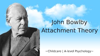 John Bowlby  Attachment Theory [upl. by Aymik]