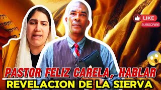 Revelación de la profecia de la sierva 🙌😱 pastor feliz calera no hablan un poco 😱😳 [upl. by Chansoo373]