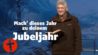 Mach dieses Jahr zu deinem Jubeljahr  Gert Hoinle [upl. by Baldridge]