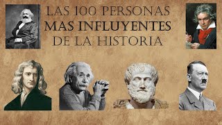 LAS 100 PERSONAS MAS INFLUYENTES DE LA HISTORIA [upl. by Elvah]