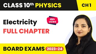 Electricity Full Chapter Class 10 Physics  CBSE Class 10 Physics 202223 [upl. by Kirschner]