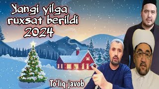 2024 🎁🎅 Yangi yil qilishga ruxsat berildi tuliq javob Shayx sodiq samarqandiy yangi yil haqida [upl. by Nodnorb]