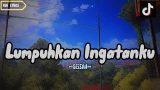 Lumpuhkan Ingatanku  Geisha lirik lagu [upl. by Glennis403]