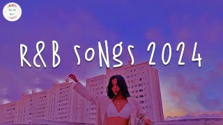 Rnb songs 2024 🍷 Best rnb songs playlist 2024  Rnb 2024 [upl. by Eads]