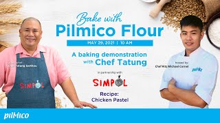 Bake with Pilmico Flour  Chicken Pastel with Chef Tatung [upl. by Ainoz]