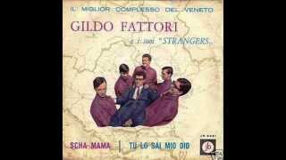 Gildo Fattori e i Suoi Strangers Scha Mama [upl. by Janean426]