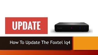 how to update the Foxtel iq4 [upl. by Lirbaj]