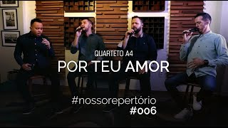 Por teu amor  Quarteto Aquattro Live Session  A4 [upl. by Brandise98]