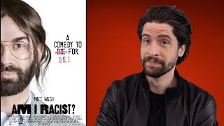 Am I Racist  Movie Review [upl. by Acirederf]