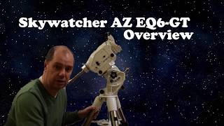 Skywatcher AZEQ6GT Overview and features [upl. by Remot]