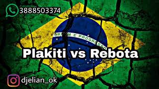 Plakiti vs Rebota  funk 🇧🇷  Dj Elian [upl. by Terrab]