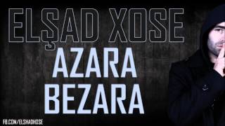 Elşad Xose  Аzara Bezara Audio [upl. by Caspar394]