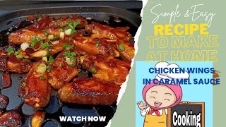 CHICKEN WINGS IN CARAMEL SAUCESimple Recipe [upl. by Eimrej]