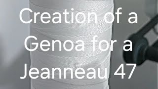 You like to see HOW I made the Genoa for the Jeanneau 47 Watch this VIDEO [upl. by Ellicott]