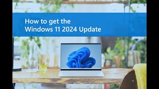 How to get the Windows 11 2024 Update [upl. by Noret]