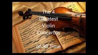 The 4 Greatest Violin Concertos [upl. by Collie]