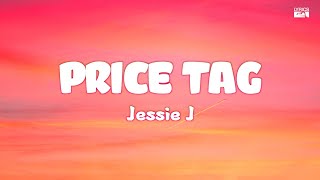 Jessie J  Price Tag  Lyrics [upl. by Puto]