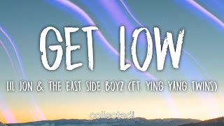 Lil Jon amp The East Side Boyz  Get Low ft Ying Yang Twins Lyrics [upl. by Bartley392]