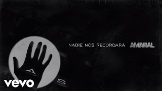 Amaral  Nadie Nos Recordará Lyric Video [upl. by Rubio]