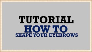 EYEBROW MAPPING TUTORIAL  HOW TO SHAPE YOUR EYEBROWS [upl. by Akfir375]